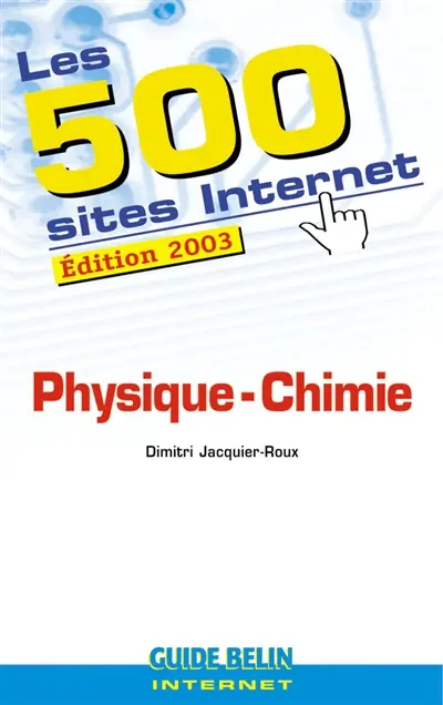 Les 500 sites Internet : physique-chimie