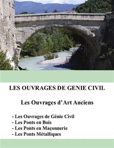 Les ouvrages de génie civil : Les Ouvrages d'Art Anciens