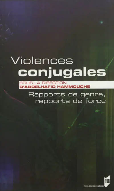 Violences conjugales : rapports de genre, rapports de force