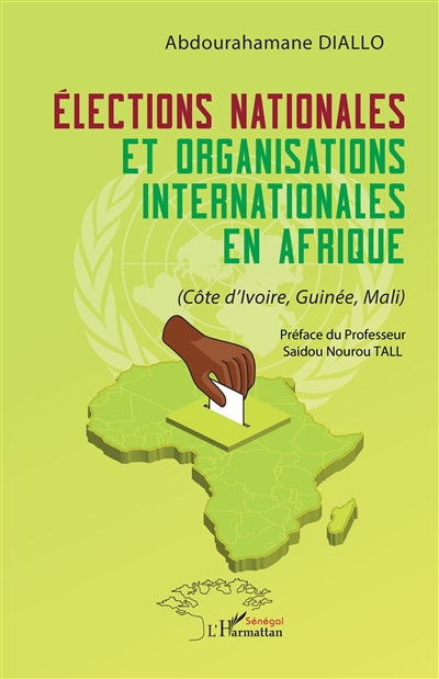 Elections nationales et organisations internationales en Afrique : Côte d'Ivoire, Guinée, Mali