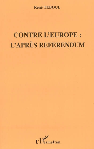 Contre l'Europe : l'après-référendum