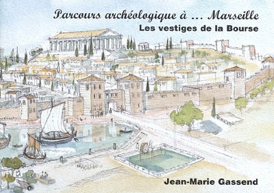 Parcours archéologique à Marseille : les vestiges de la Bourse