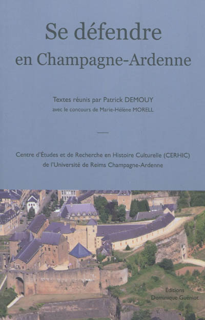Se défendre en Champagne-Ardenne : actes du colloque... à Sedan, les 6 et 7 juin 2002