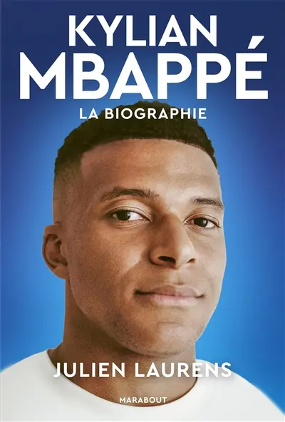 Kylian Mbappé : la biographie