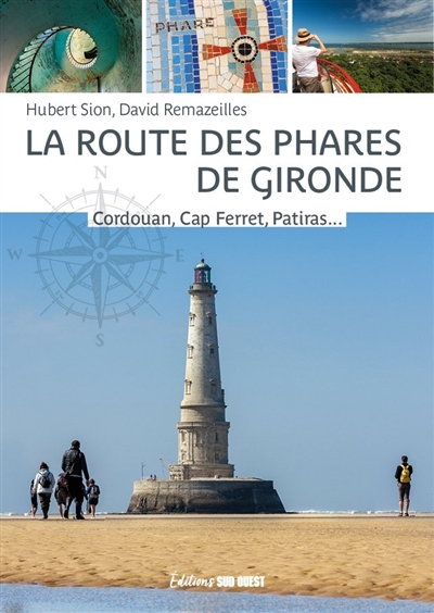 La route des phares de Gironde : Cordouan, cap Ferret, Patiras...