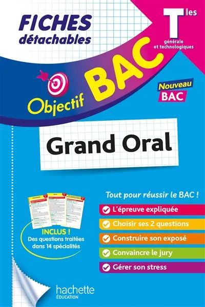 Grand oral terminales générale & technologiques : fiches détachables : nouveau bac