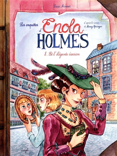 Les enquêtes d'Enola Holmes. Vol. 8. Enola Holmes et l'élégante évasion