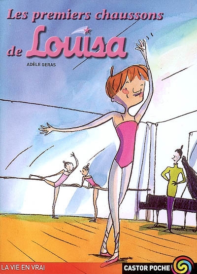 Graine de ballerine. Vol. 2001. Les premiers chaussons de Louisa