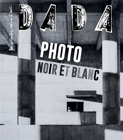 DADA : Photo noir et blanc