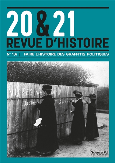 20 & 21 : revue d'histoire, n° 156. Faire l'histoire des graffitis politiques