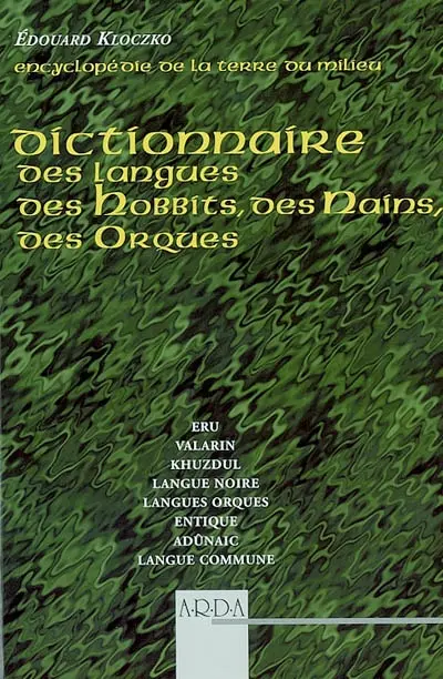 Encyclopédie de la Terre du Milieu de Tolkien. Vol. 4. Dictionnaire des langues des Hobbits, des Nains, des Orques, et autre créatures de la Terre du Milieu, de Numenor et d'Aman