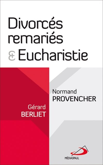 Les divorcés remariés et l'Eucharistie