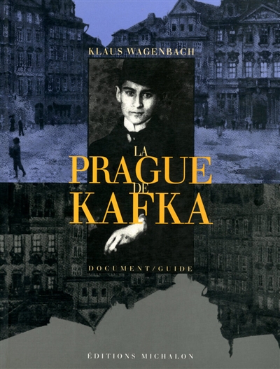 La Prague de Kafka
