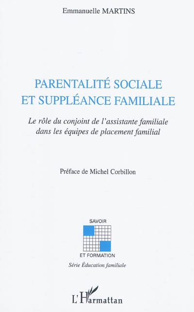 Parentalité sociale et suppléance familiale : le rôle du conjoint de l'assistante familiale dans les équipes de placement familial