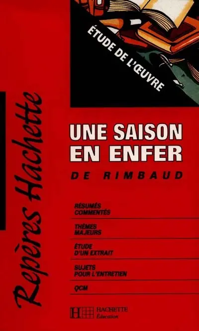 Une saison en enfer de Rimbaud : étude de l'oeuvre