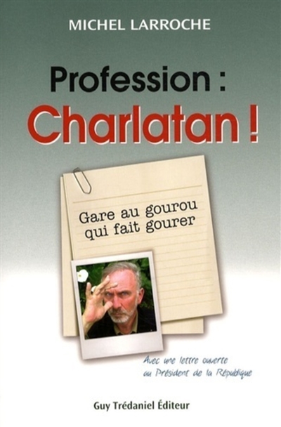 Profession : charlatan !