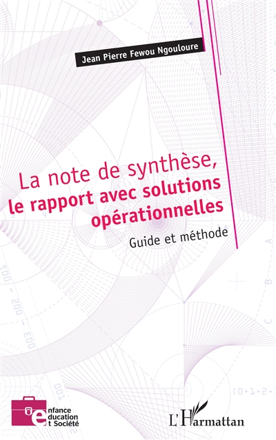 La note de synthèse, le rapport avec solutions opérationnelles : guide et méthode