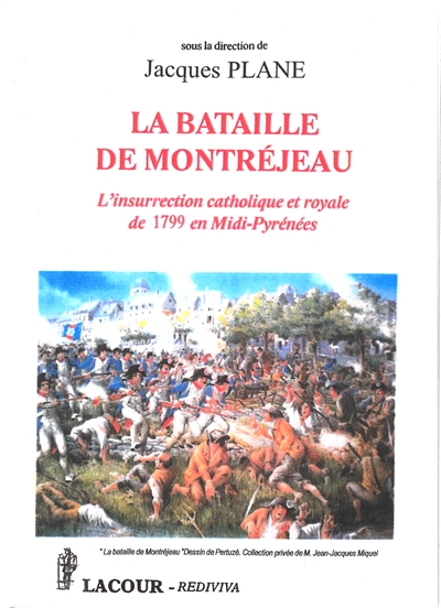 La bataille de Montréjeau : l'insurrection catholique et royale de 1799 en Midi-Pyrénées
