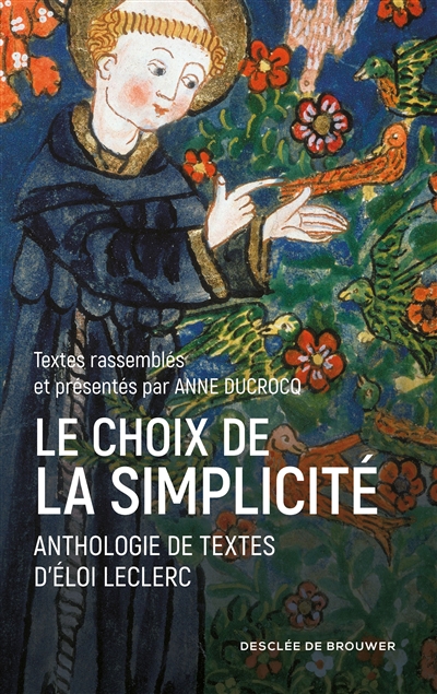 Le choix de la simplicité : anthologie de textes d'Eloi Leclerc