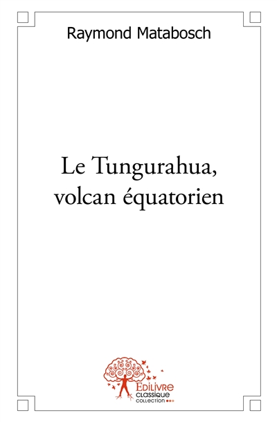 Le tungurahua, volcan...