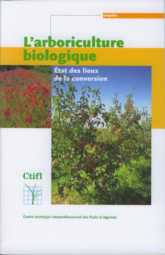 L'arboriculture biologique : état des lieux de la conversion