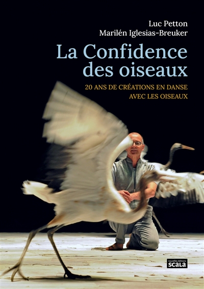 La confidence des oiseaux : 20 ans de créations en danse avec les oiseaux