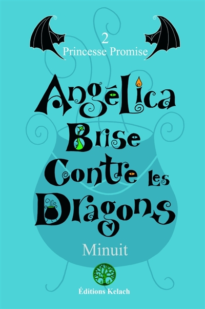 Angélica Brise Contre les Dragons : Princesse Promise
