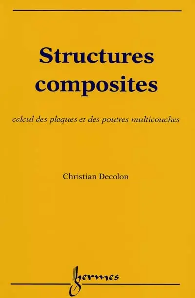 Structures composites : calcul des plaques et des poutres multicouches
