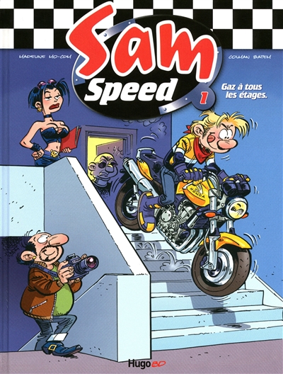Sam Speed. Vol. 1. Gaz à tous les étages