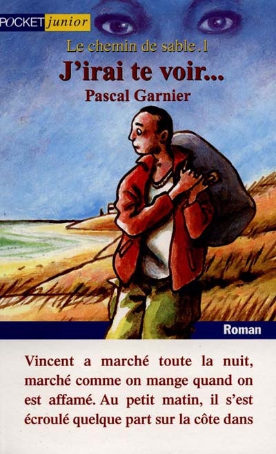 Le chemin de sable : vol.1 , J'irai te voir