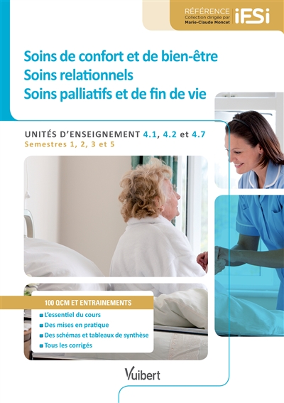 Soins de confort et de bien-être, soins relationnels, soins palliatifs et de fin de vie : unités d'enseignement 4.1, 4.2 et 4.7, semestres 1, 2, 3 et 5