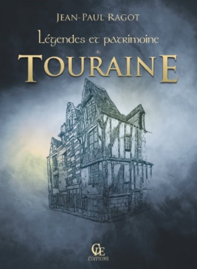 Légendes et patrimoine de Touraine