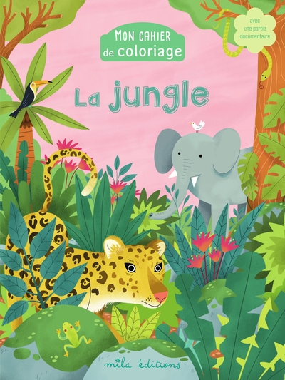 Mon cahier de coloriage : la jungle