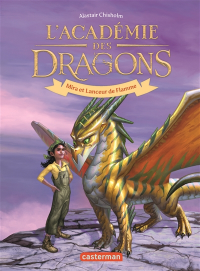 L'académie des dragons. Vol. 4. Mira et Lanceur de flammes