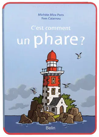 C'est comment un phare ?