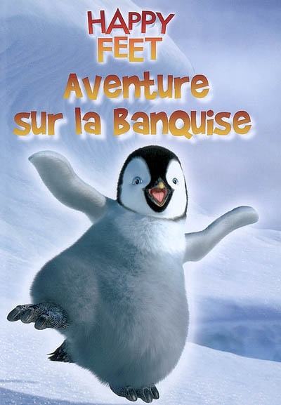 Happy Feet, aventure sur la banquise