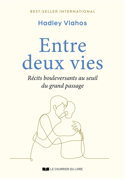 Entre deux vies : récits bouleversants au seuil du grand passage
