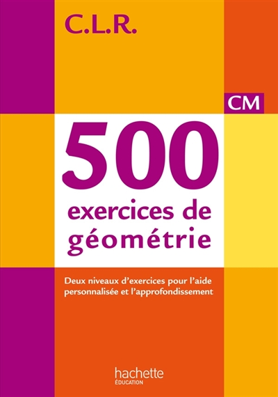 500 exercices de géométrie CM : corrigés