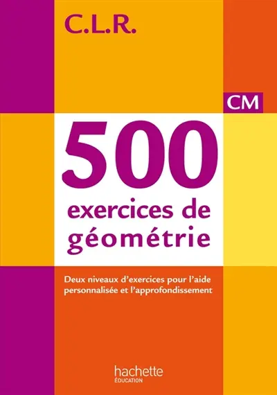 500 exercices de géométrie CM : corrigés