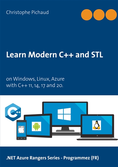 Learn Modern C++ and STL : on Windows, Linux, Azure