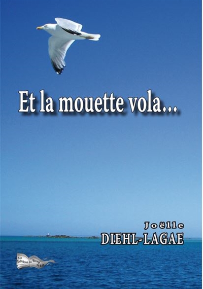 Et la mouette vola... : poèmes