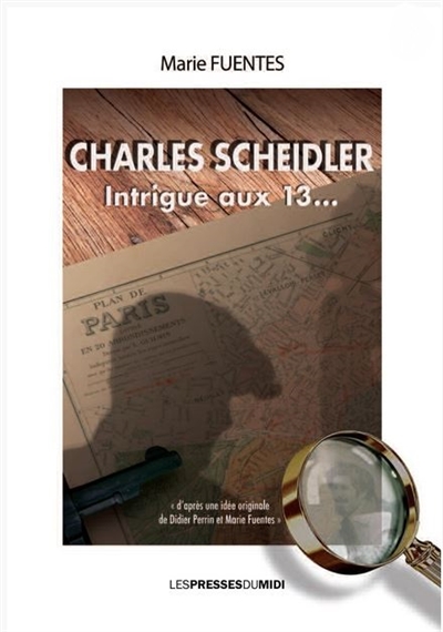Charles Scheidler : intrigue aux 13...
