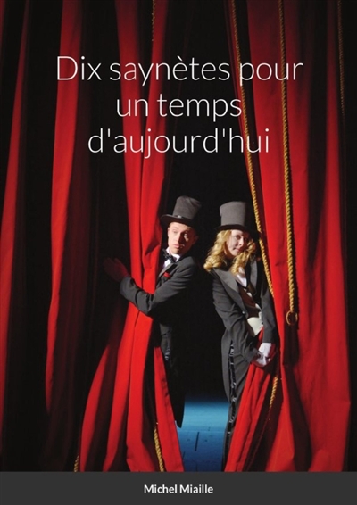 Dix saynètes pour un temps...