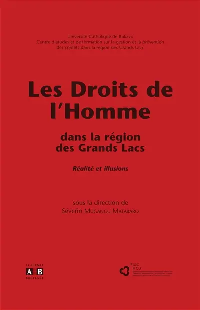 Les droits de l'homme dans la région des Grands Lacs : réalité et illusions