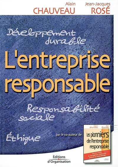 L'entreprise responsable : développement durable, responsabilité sociale de l'entreprise, éthique