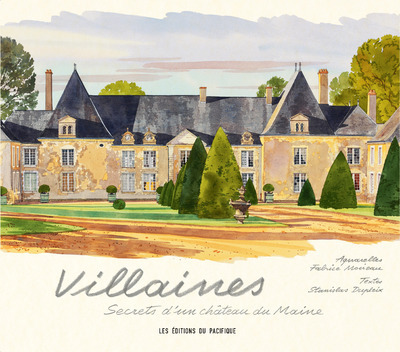 Villaines : secrets d'un...