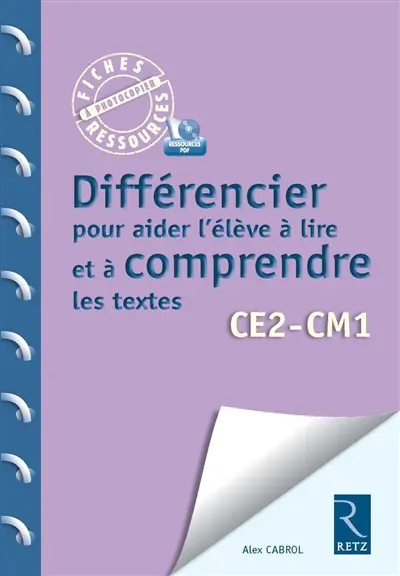 Différencier pour aider l'élève à lire et à comprendre les textes : cycle 3