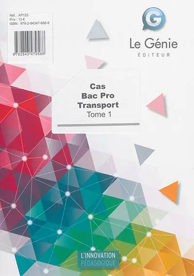 Cas bac pro transport. Vol. 1
