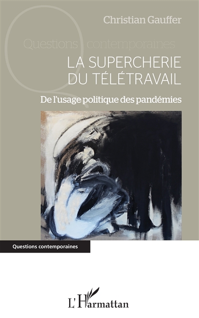 La supercherie du télétravail : de l'usage politique des pandémies