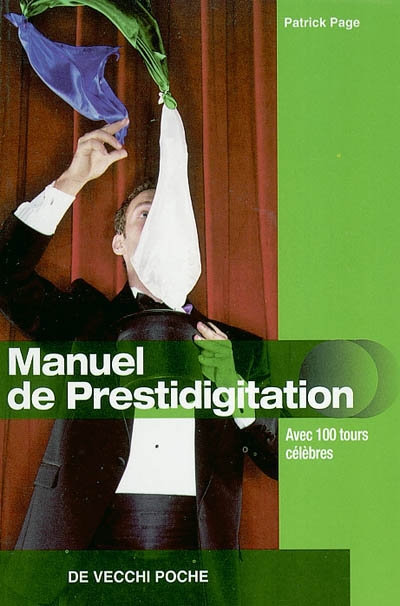 Manuel de prestidigitation : avec 100 tours célèbres